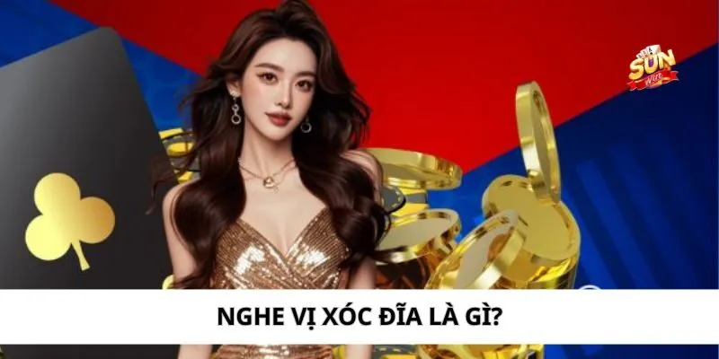 Giải nghĩa phương pháp nghe vị xóc đĩa là gì trong cá cược